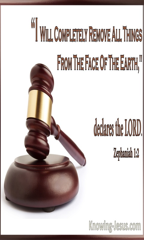 Zephaniah 1:2 God Will Remove All Things From The Earth (white)